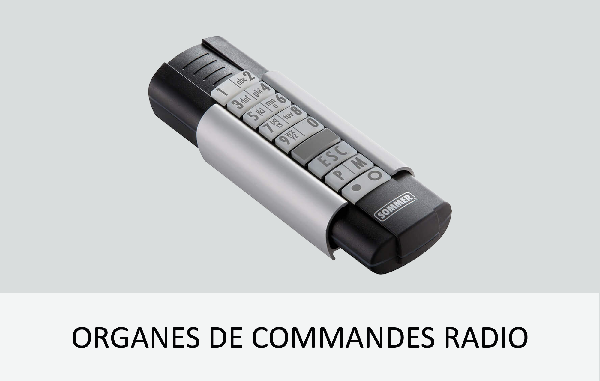 Organes de commandes radio pour portail